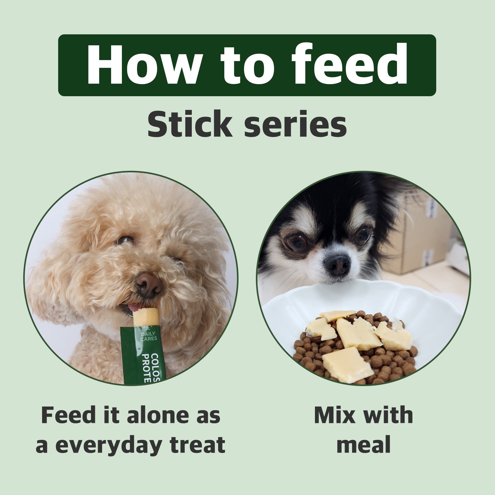 Dog supplement stick series can be fed alone as a daily treat or mixed with meals for easy consumption.